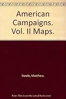 American Campaigns. Vol. II Maps. B004LCVAHK Book Cover