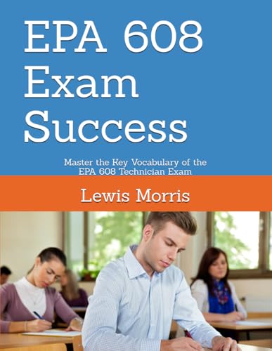 EPA 608 Exam Success: Master the Key Vocabulary of the EPA 608 Technician Exam