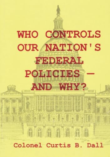 Who Controls Our Nation's Federal Policies—and Why?
