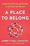 A Place to Belong: Celebrating Diversity and Kinship in the Home and Beyond