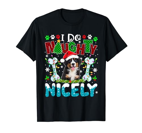 I Do Naughty Nicely Xmas Santa Bernese Mountain Funny Owner T-Shirt