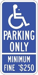 Handicap Parking Only Minimum Fine $250, Reflective Aluminum Sign 24"x12"
