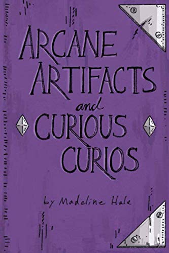 Arcane Artifacts and Curious Curios: 1000 Magical Artifacts for Game Masters