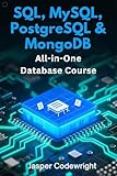 SQL, MySQL, PostgreSQL & MongoDB: All-in-One Database Course