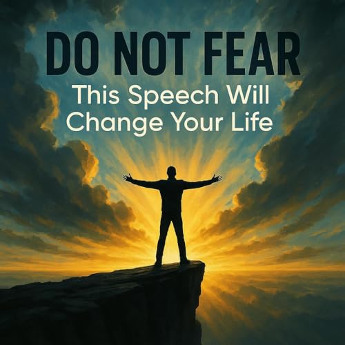 DO NOT FEAR - This Speech Will Change Your Life Podcast Por  arte de portada
