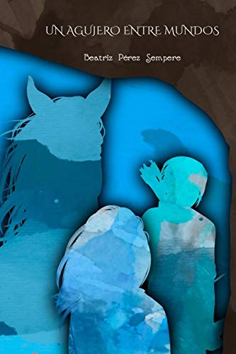 Un Agujero Entre Mundos (Spanish Edition)