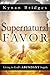 Supernatural Favor: Living in GodÃâÃâs Abundant Supply