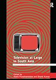 Television at Large in South Asia (Routledge South Asian History and Culture Series)