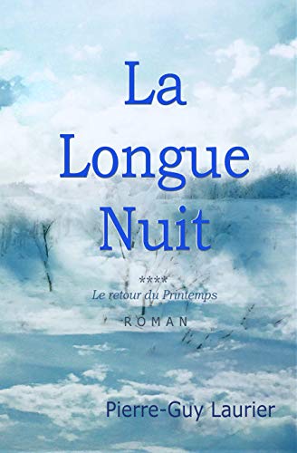 Télécharger La Longue Nuit: Le retour du Printemps PDF Ebook En Ligne