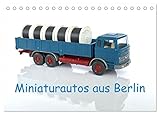 Miniaturautos aus Berlin (Tischkalender 2026 DIN A5 quer), CALVENDO Monatskalender: Attraktiver Wandschmuck für den Kenner (CALVENDO Hobbys)