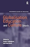 Globalisation, Education and Culture Shock (Monitoring Change in Education)