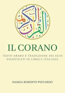 Il Corano: Testo arabo e traduzione dei suoi significati in lingua italiana - edizione completa - con commenti e note per approfondire la comprensione - Grande formato