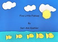 Five Little Fishies 1508585385 Book Cover