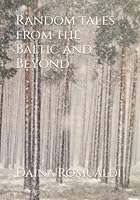 Random Tales from the Baltic and Beyond 1542751217 Book Cover
