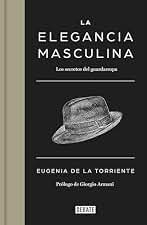 La elegancia masculina: Los secretos del guardarropa