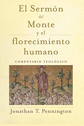El Sermón del Monte y el florecimiento humano: ... [Spanish] 195013590X Book Cover