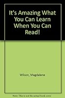 It's Amazing What You Can Learn When You Can Read! 0972437002 Book Cover