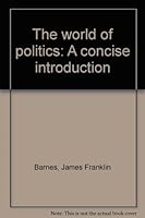 The world of politics: A concise introduction 0312892268 Book Cover