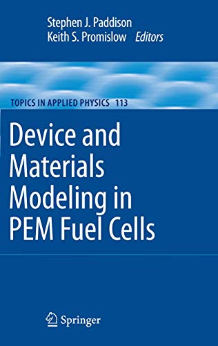Device and Materials Modeling in PEM Fuel Cells (Topics in Applied Physics, 113)