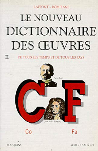 Le Nouveau dictionnaire des oeuvres de tous les temps et de tous les pays, tome 2 : de C à F