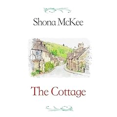 The Cottage Audiobook By Shona McKee cover art