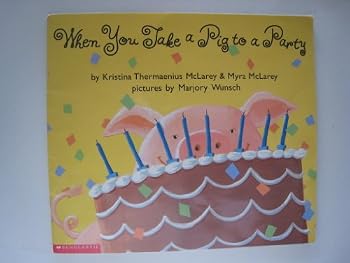 Paperback When you take a pig to a party Book