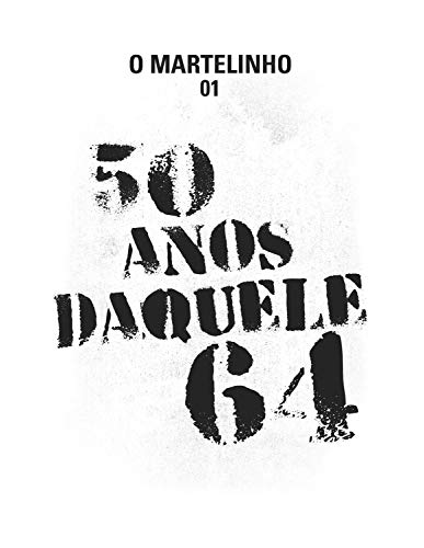 50 anos daquele 64 (Coletivo Martelinho de Ouro)