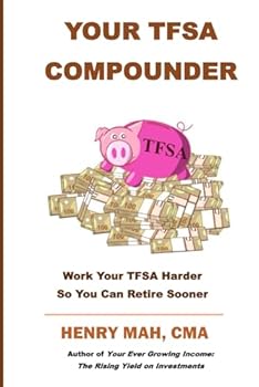 Paperback Your TFSA Compounder: Work Your TFSA Harder So You Can Retire Sooner Book