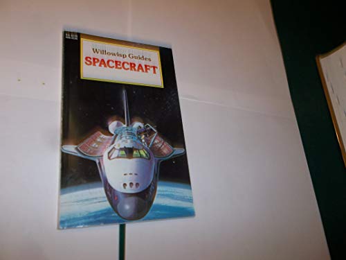 Spacecraft (Willowisp Guides) 0874060818 Book Cover