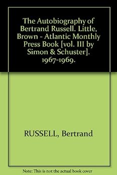 The Autobiography of Bertrand Russell. Little, Brown - Atlantic Monthly Press Book [vol. III by Simon & Schuster]. 1967-1969.