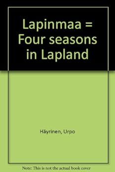 Hardcover Lapinmaa = Four seasons in Lapland Book