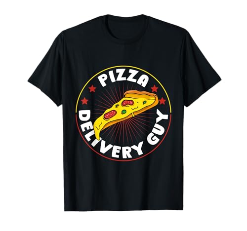 Pizza Delivery Guy Funny Fast Food Lover Gift T-Shirt