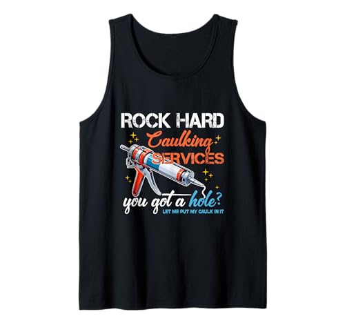 Rock Hard Caulking Services Camisas divertidas para hombres Humor adulto Camiseta sin Mangas
