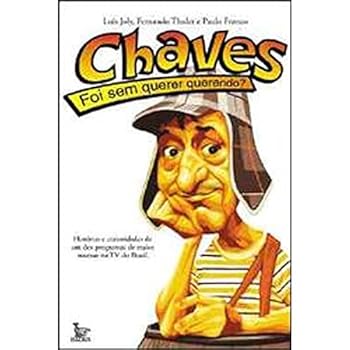 Paperback Chaves: Foi sem Querer Querendo? [Portuguese_Brazilian] Book