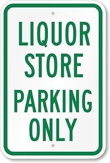 Liquor Store Parking Only Sign - (Aluminum) 12 inch x 8 inch