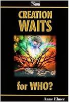 Creation Waits For Who? 2917973285 Book Cover