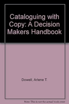Hardcover Cataloging with copy: A decision-maker's handbook Book