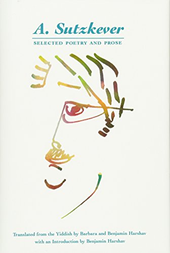 A. Sutzkever: Selected Poetry and Prose