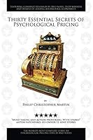 Thirty Essential Secrets of Psychological Pricing: The world’s most complete guide to psychological pricing effects and tools 1913179036 Book Cover
