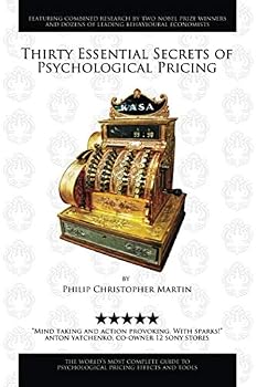 Paperback Thirty Essential Secrets of Psychological Pricing: The world’s most complete guide to psychological pricing effects and tools Book