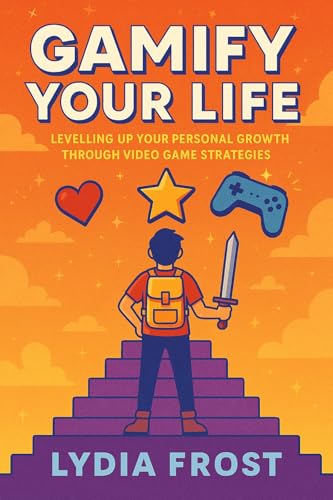 Gamify Your Life: Levelling Up Your Personal Growth Through Video Game Strategies