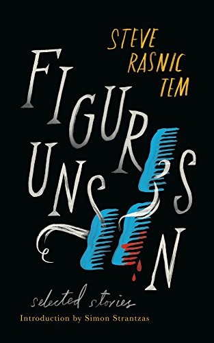 Figures Unseen: Selected Stories Figures Unseen: Selected Stories