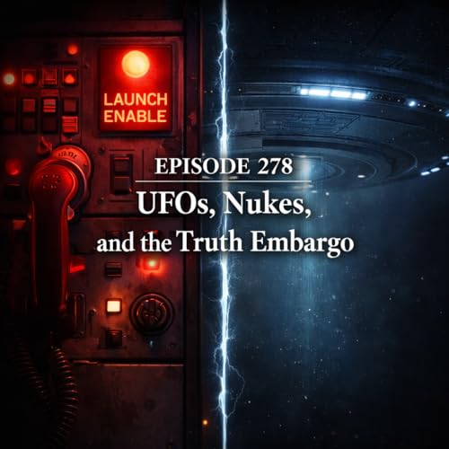 UFOs, Nukes & the Truth Embargo
