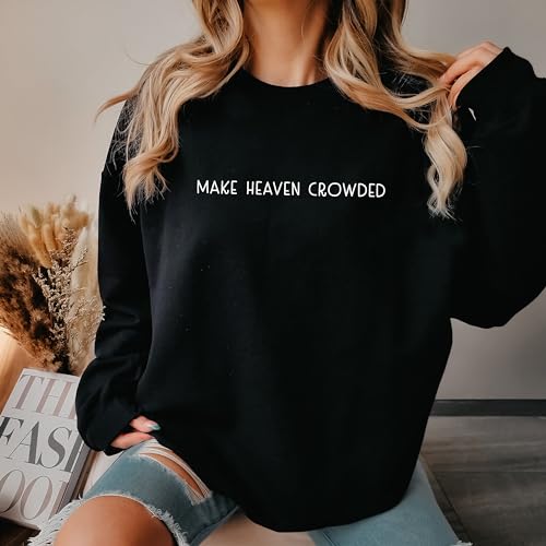 Make Heaven Crowded Sweatshirt Religious Sweatshirt Christian Sweatshirt Christian Apparel Faith Sweatshirt Gift Sweater Crewneck Womens Mens Unisex Sweatshirt3