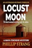  Locust Moon: A Maya Thorne Australian Outback Thriller (Maya Thorne Australian Outback Thriller Series Book 15) (English Edition)