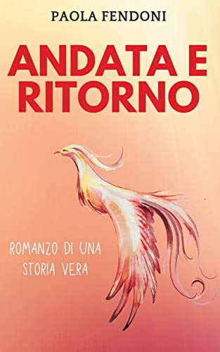 Andata e ritorno (Italian Edition) by [Paola Fendoni]