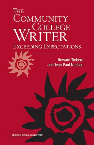 The Community College Writer: Exceeding Expectations (Studies in Writing and Rhetoric)