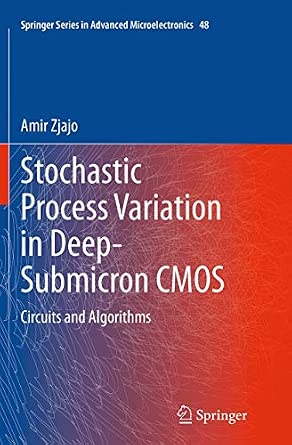 Stochastic Process Variation in Deep-Submicron CMOS: Circuits and Algorithms: 48 Softcover reprint of the original 1st ed. 2014 Edition-Wow! eBook