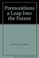 Premonitions a Leap Into the Future B000UCY59A Book Cover