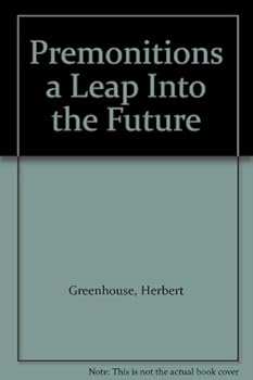 Hardcover Premonitions a Leap Into the Future Book
